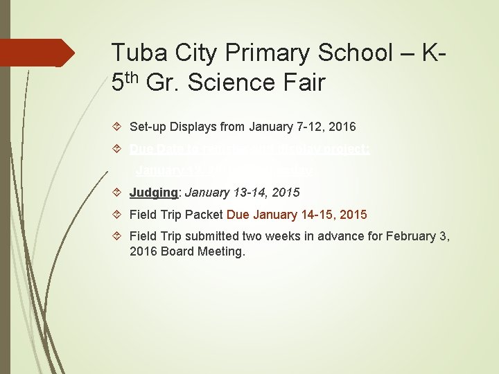 Tuba City Primary School – K 5 th Gr. Science Fair Set-up Displays from