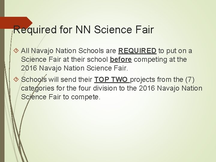 Required for NN Science Fair All Navajo Nation Schools are REQUIRED to put on