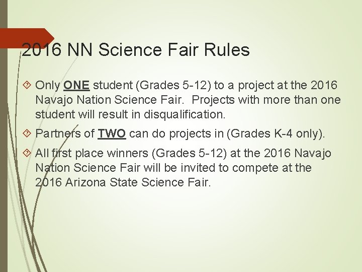 2016 NN Science Fair Rules Only ONE student (Grades 5 -12) to a project