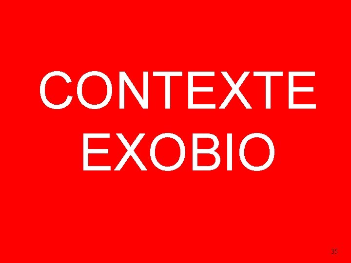 CONTEXTE EXOBIO 35 