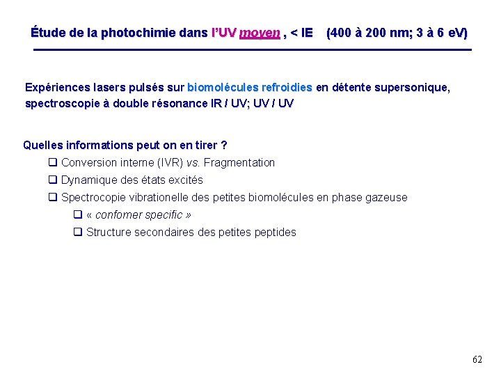 Étude de la photochimie dans l’UV moyen , < IE (400 à 200 nm;