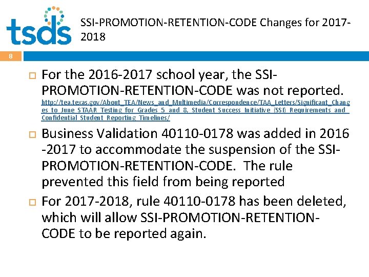 SSI-PROMOTION-RETENTION-CODE Changes for 20172018 8 For the 2016 -2017 school year, the SSIPROMOTION-RETENTION-CODE was