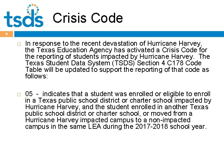  Crisis Code 9 In response to the recent devastation of Hurricane Harvey, the