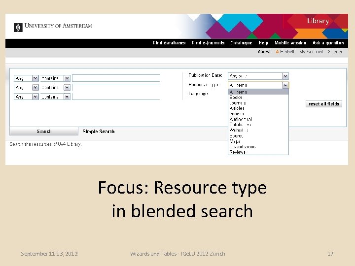 Focus: Resource type in blended search September 11 -13, 2012 Wizards and Tables -