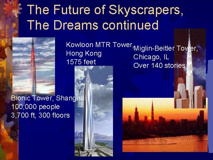 The Future of Skyscrapers, The Dreams continued Kowloon MTR Tower, Miglin-Beitler Tower, Hong Kong