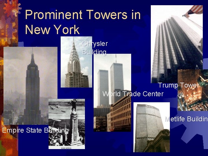 Prominent Towers in New York Chrysler Building Trump Tower World Trade Center Metlife Building