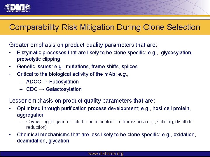 Comparability Risk Mitigation During Clone Selection Greater emphasis on product quality parameters that are: