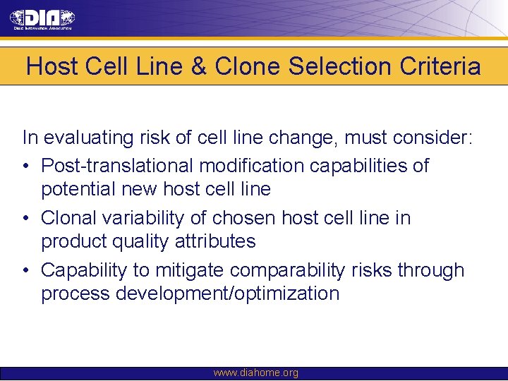 Host Cell Line & Clone Selection Criteria In evaluating risk of cell line change,