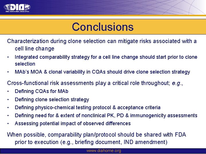 Conclusions Characterization during clone selection can mitigate risks associated with a cell line change