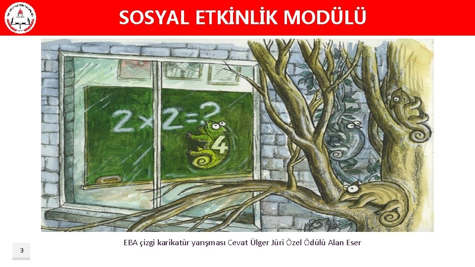 SOSYAL ETKİNLİK MODÜLÜ 3 EBA çizgi karikatür yarışması Cevat Ülger Jüri Özel Ödülü Alan