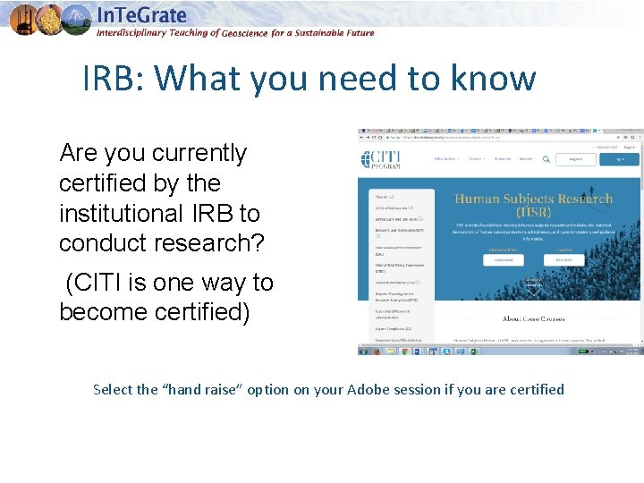 IRB: What you need to know Are you currently certified by the institutional IRB