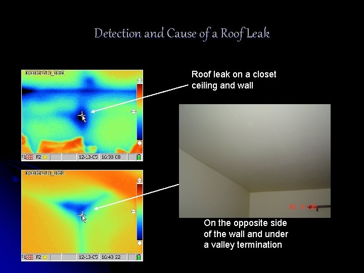 Detection and Cause of a Roof Leak Roof leak on a closet ceiling and