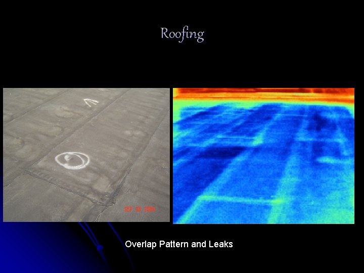 Roofing Overlap Pattern and Leaks 