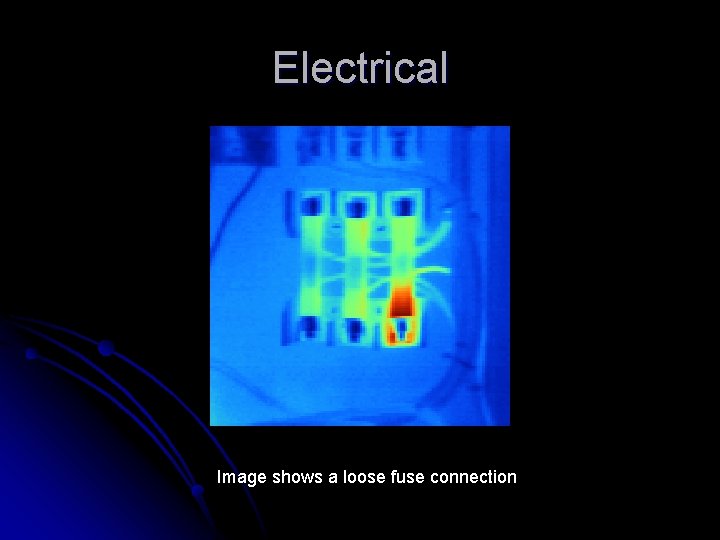 Electrical Image shows a loose fuse connection 