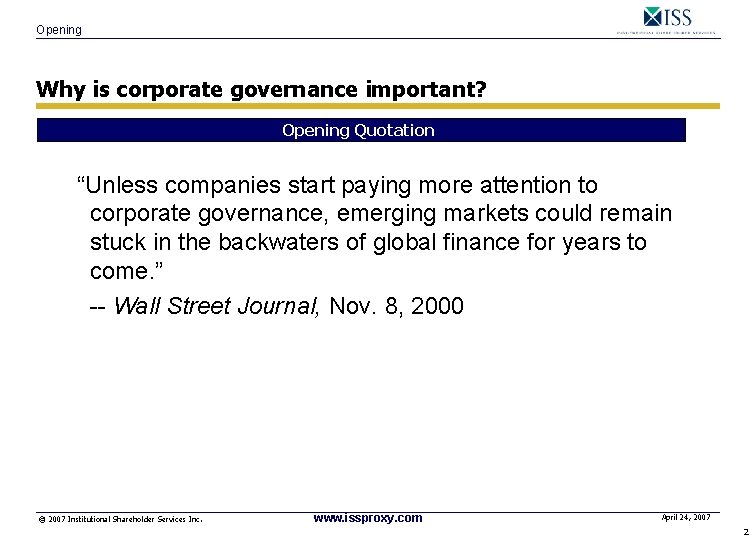 Opening Why is corporate governance important? Opening Quotation “Unless companies start paying more attention