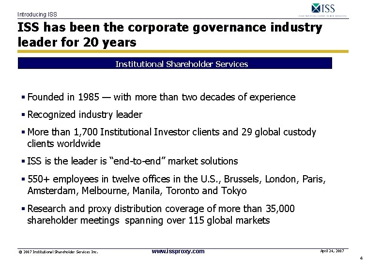 Introducing ISS has been the corporate governance industry leader for 20 years Institutional Shareholder