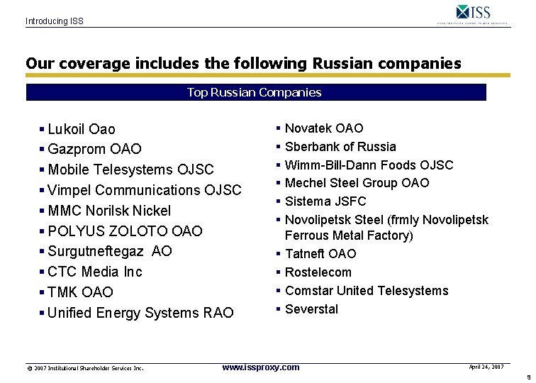 Introducing ISS Our coverage includes the following Russian companies Top Russian Companies § Lukoil