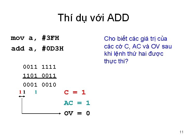 Thí dụ với ADD mov a, #3 FH add a, #0 D 3 H