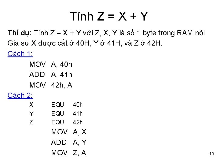 Tính Z = X + Y Thí dụ: Tính Z = X + Y