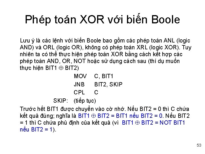 Phép toán XOR với biến Boole Lưu ý là các lệnh với biến Boole
