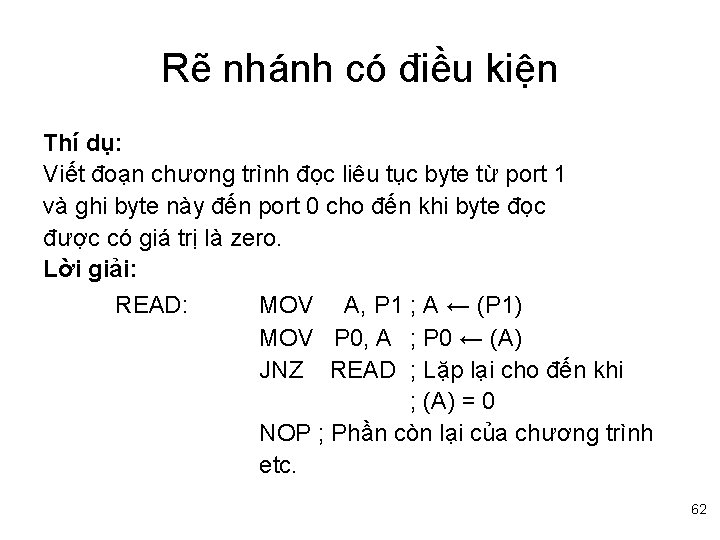 Rẽ nhánh có điều kiện Thí dụ: Viết đoạn chương trình đọc liêu tục