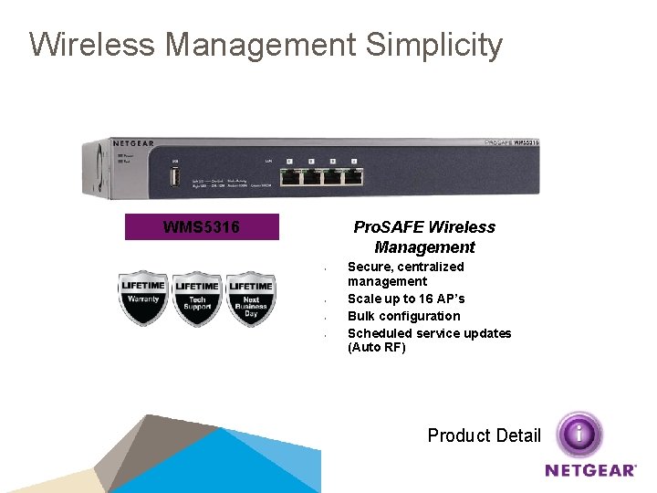 Wireless Management Simplicity WMS 5316 Pro. SAFE Wireless Management • • Secure, centralized management
