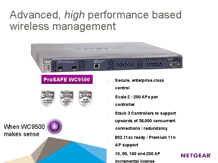 Advanced, high performance based wireless management Pro. SAFE WC 9500 • Secure, enterprise class