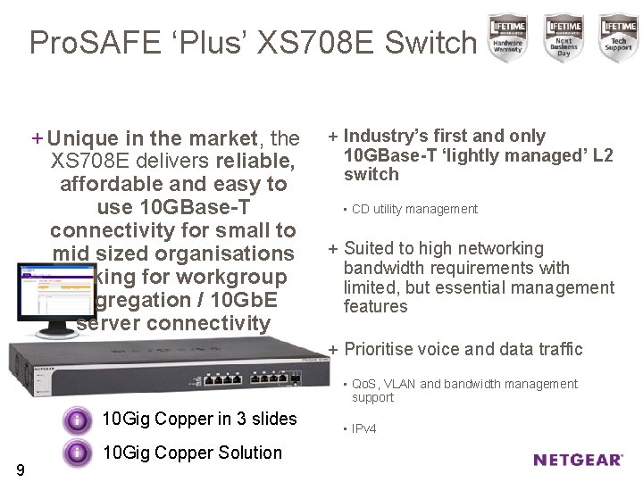 Pro. SAFE ‘Plus’ XS 708 E Switch + Unique in the market, the XS