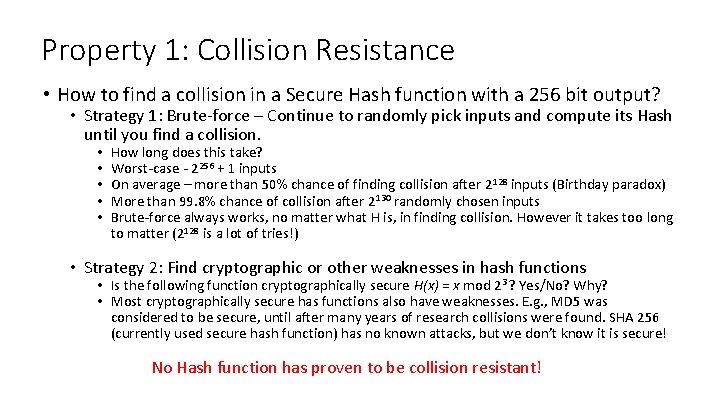 Property 1: Collision Resistance • How to find a collision in a Secure Hash