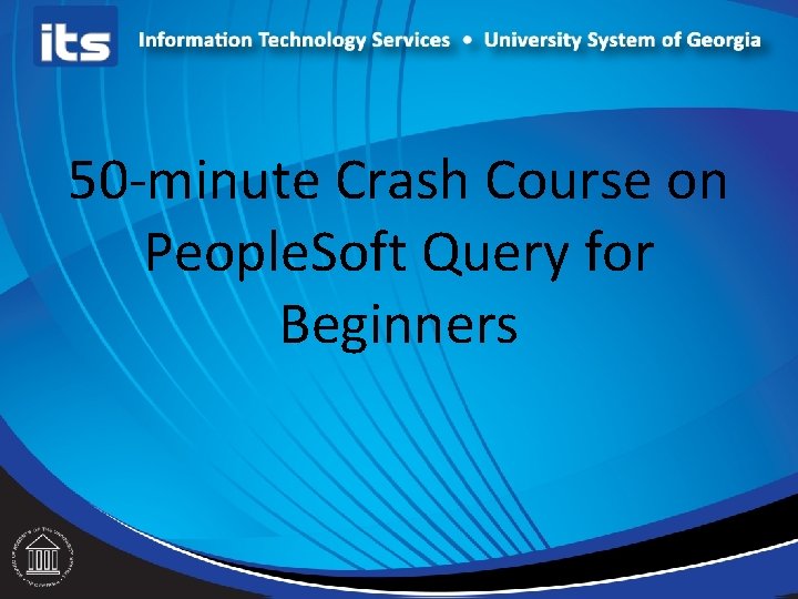 50 -minute Crash Course on People. Soft Query for Beginners 