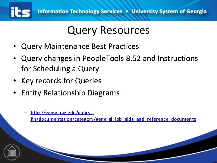 Query Resources • Query Maintenance Best Practices • Query changes in People. Tools 8.