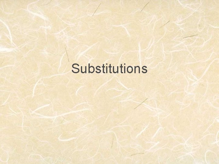 Substitutions 