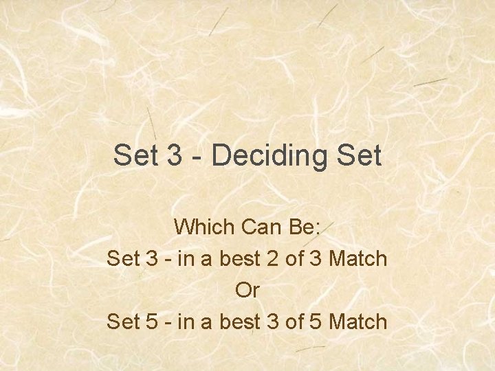 Set 3 - Deciding Set Which Can Be: Set 3 - in a best