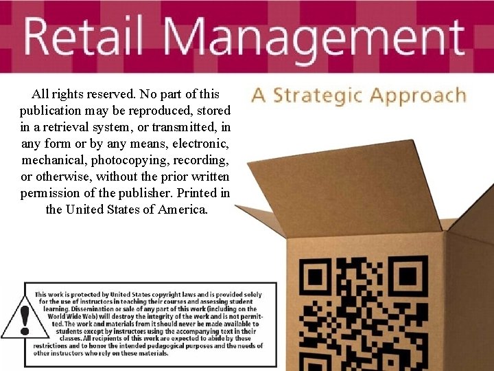 All rights reserved. No part of this publication may be reproduced, stored in a