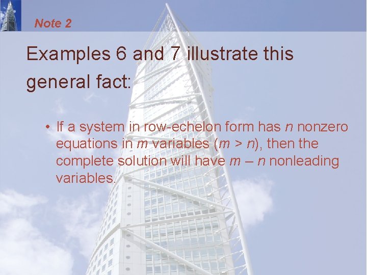 Note 2 Examples 6 and 7 illustrate this general fact: • If a system