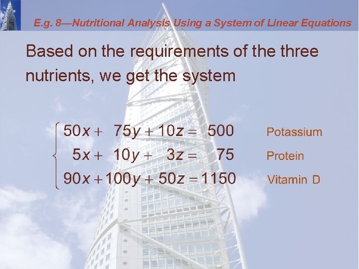 E. g. 8—Nutritional Analysis Using a System of Linear Equations Based on the requirements