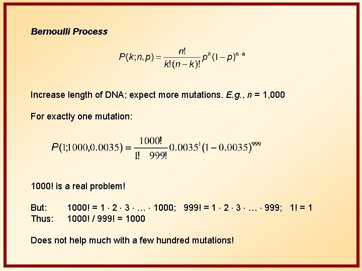 Bernoulli Process Increase length of DNA; expect more mutations. E. g. , n =