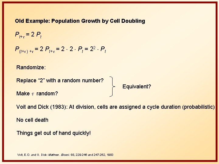 Old Example: Population Growth by Cell Doubling Pt+t = 2 Pt P(t+t ) +t