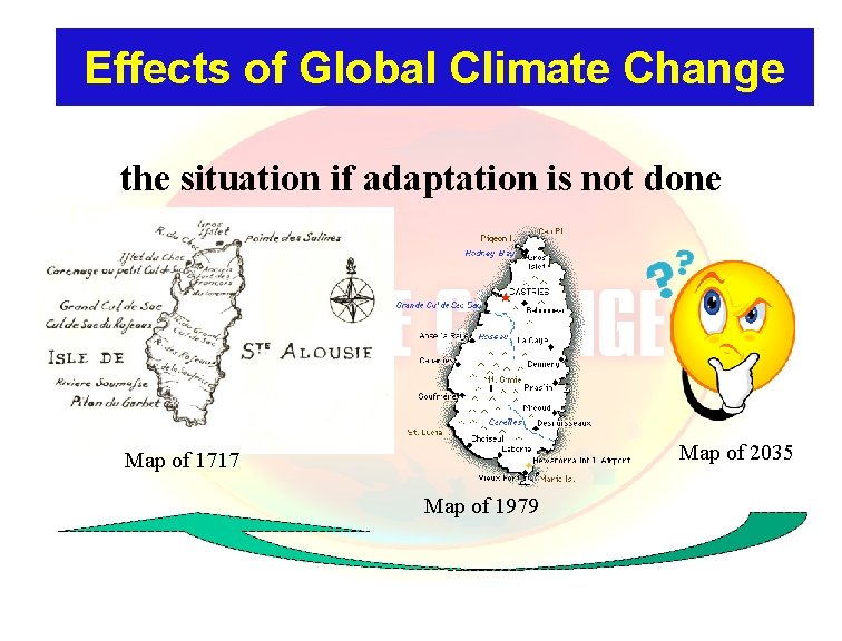 Effects of Global Climate Change the situation if adaptation is not done Map of