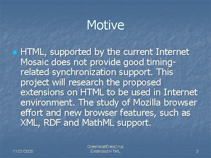 Motive n HTML, supported by the current Internet Mosaic does not provide good timingrelated