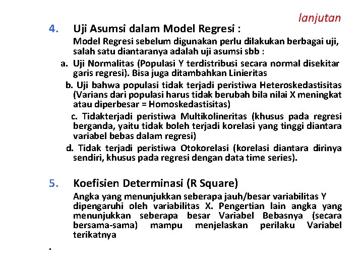 4. 5. . Uji Asumsi dalam Model Regresi : lanjutan Model Regresi sebelum digunakan
