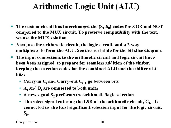 Arithmetic Logic Unit (ALU) § The custom circuit has interchanged the (S 1, S