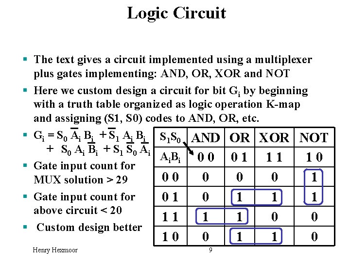 Logic Circuit § The text gives a circuit implemented using a multiplexer plus gates