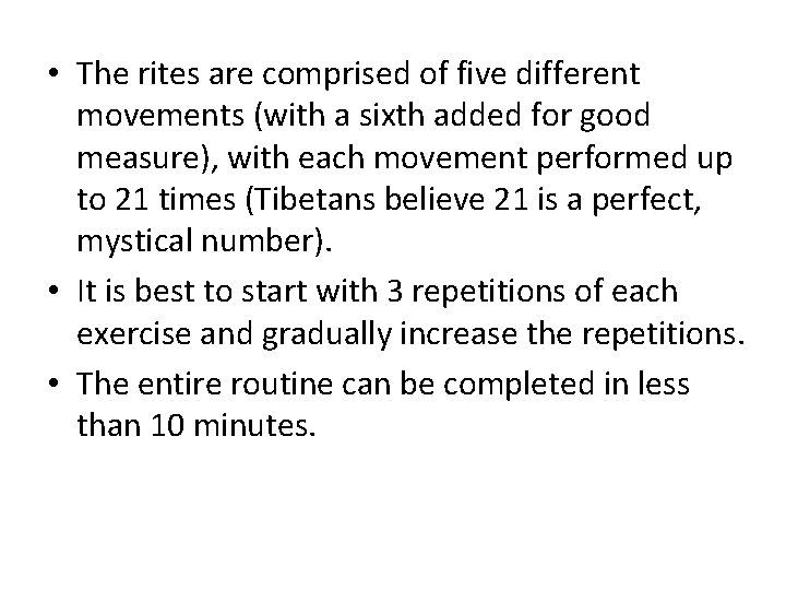  • The rites are comprised of five different movements (with a sixth added