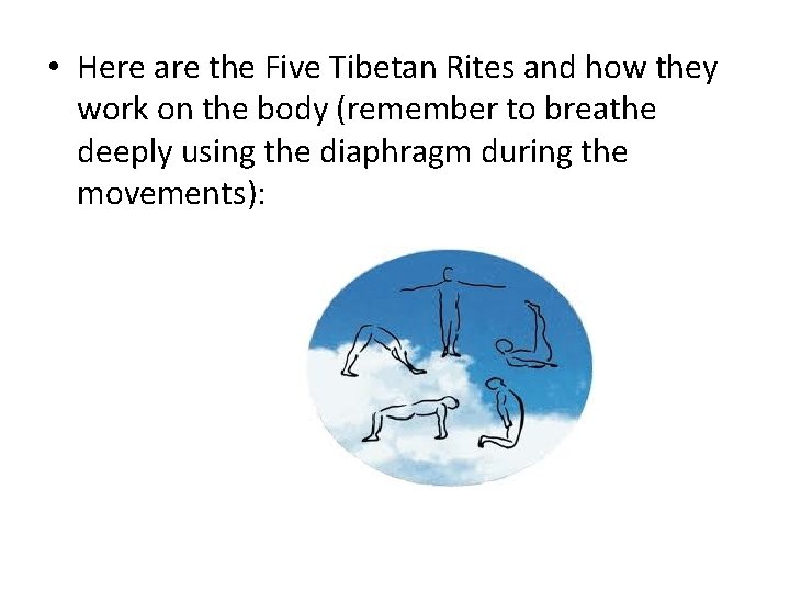  • Here are the Five Tibetan Rites and how they work on the
