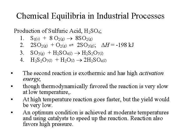 Chemical Equilibria in Industrial Processes Production of Sulfuric Acid, H 2 SO 4; 1.