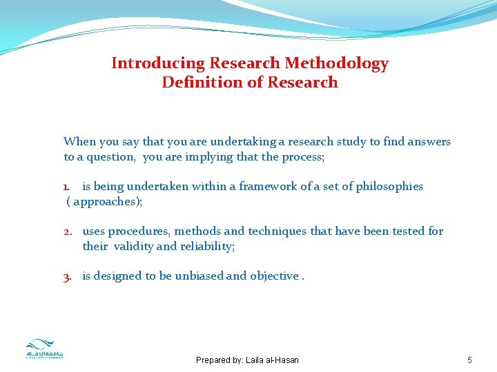 Introducing Research Methodology Definition of Research When you say that you are undertaking a