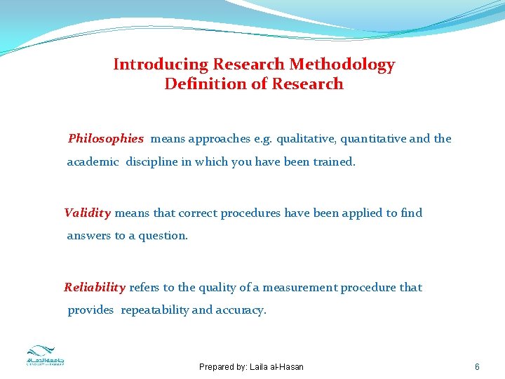 Introducing Research Methodology Definition of Research Philosophies means approaches e. g. qualitative, quantitative and