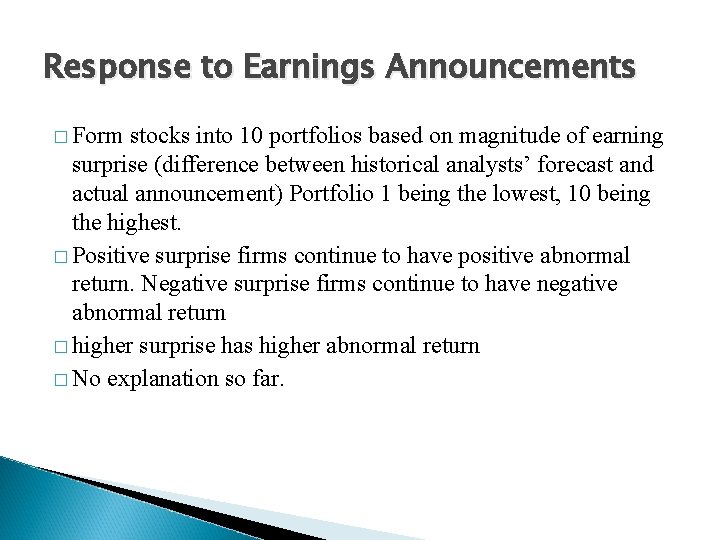 Response to Earnings Announcements � Form stocks into 10 portfolios based on magnitude of