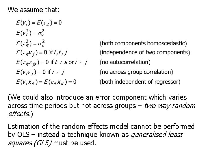 We assume that: (We could also introduce an error component which varies across time We assume that: (We could also introduce an error component which varies across time